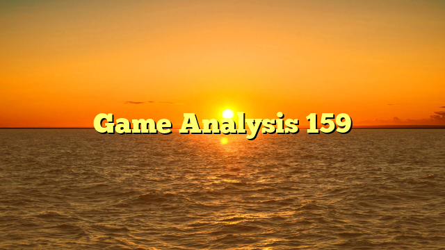 Game Analysis 159